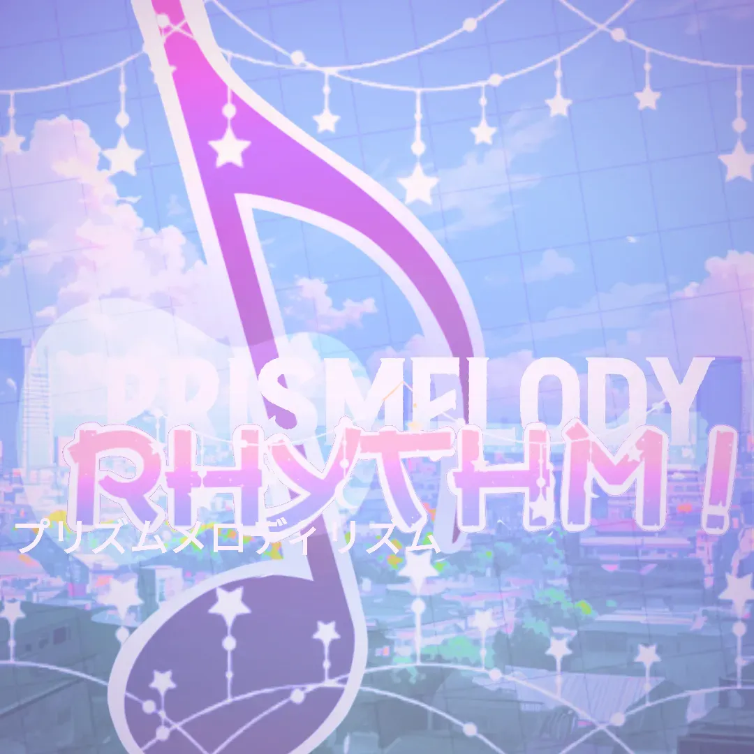 Prismelody Rhythm! Background is of a city scape with a giant music note and star garland border.