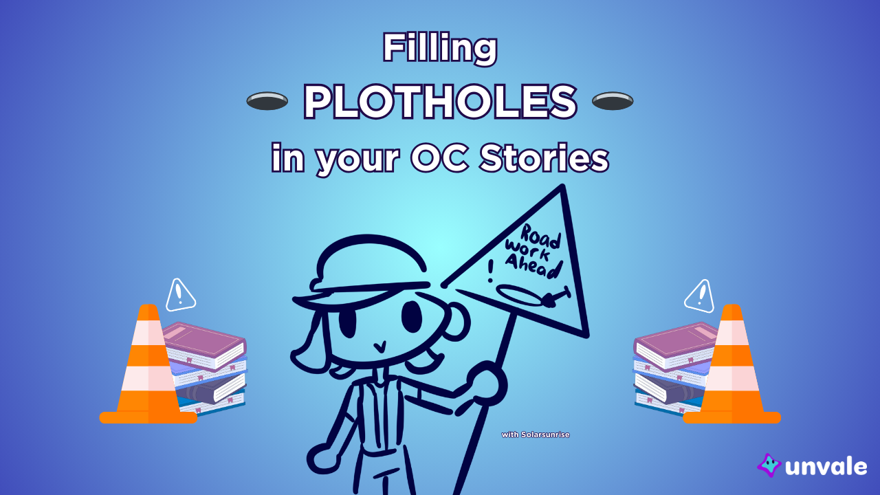 Light and regular blue gradient background. Text reads "Filling PLOTHOLES in your OC Stories". A doodle of Solar holding a "Road Work Ahead" sign and graphics of cones and books are present.