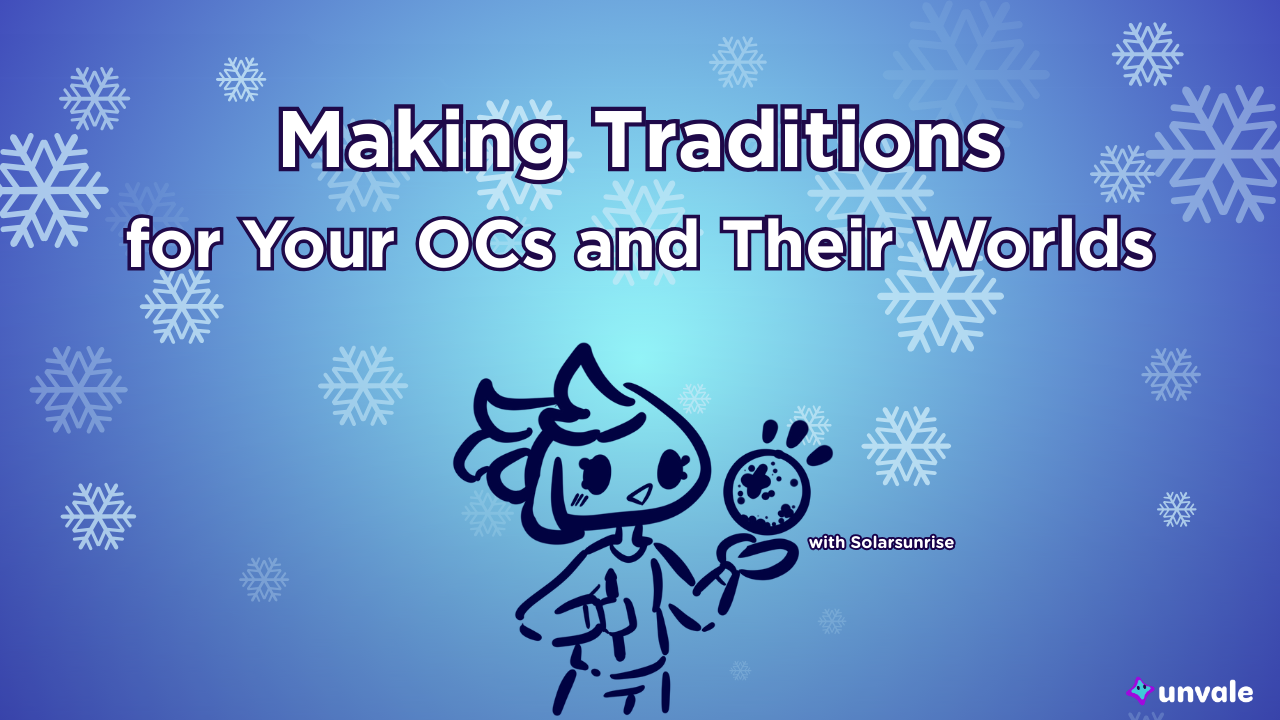 Light and regular blue gradient background. Text reads "Making Traditions for Your OCs and Their Worlds". A doodle of Solar surrounded by snowflakes and holding an orb.