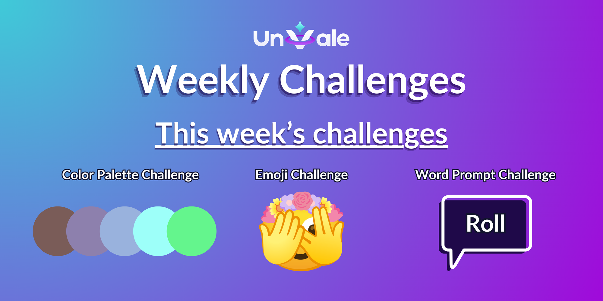 UnVale Weekly Challenges July 1st - July 7th 2024