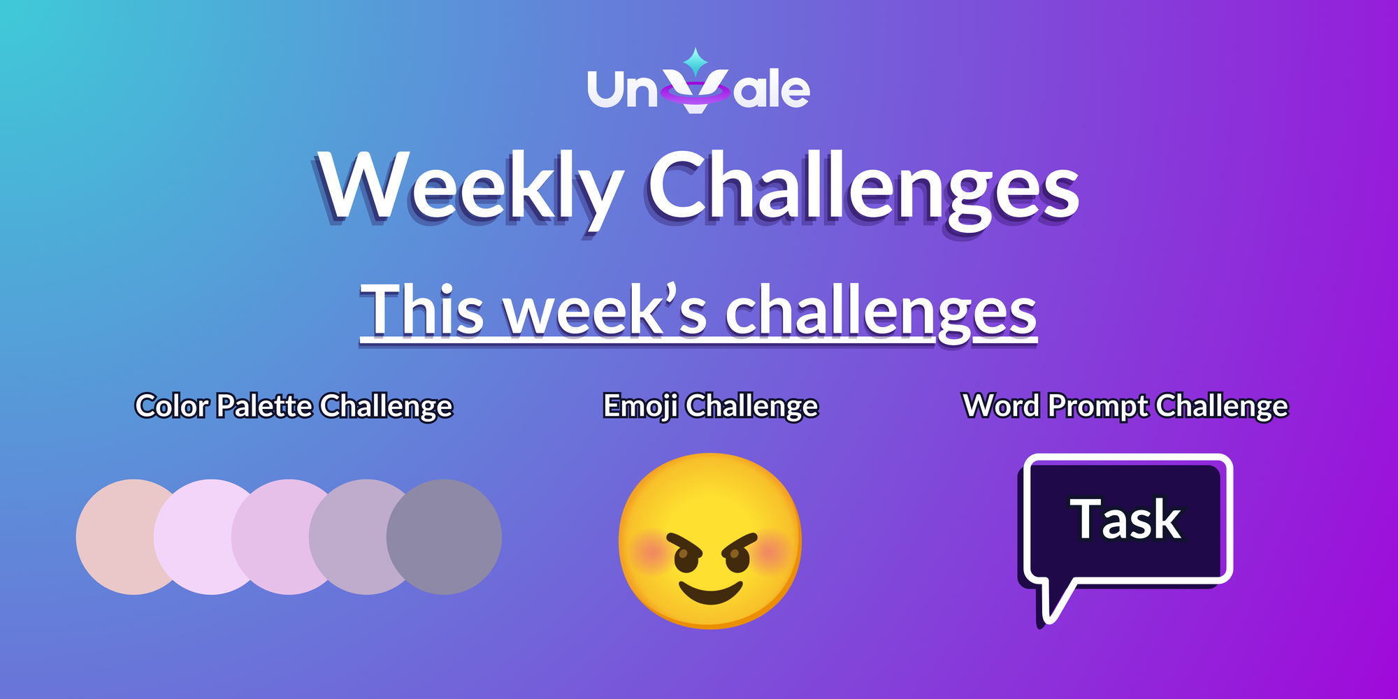 UnVale Weekly Challenges August 5th - August 11th 2024