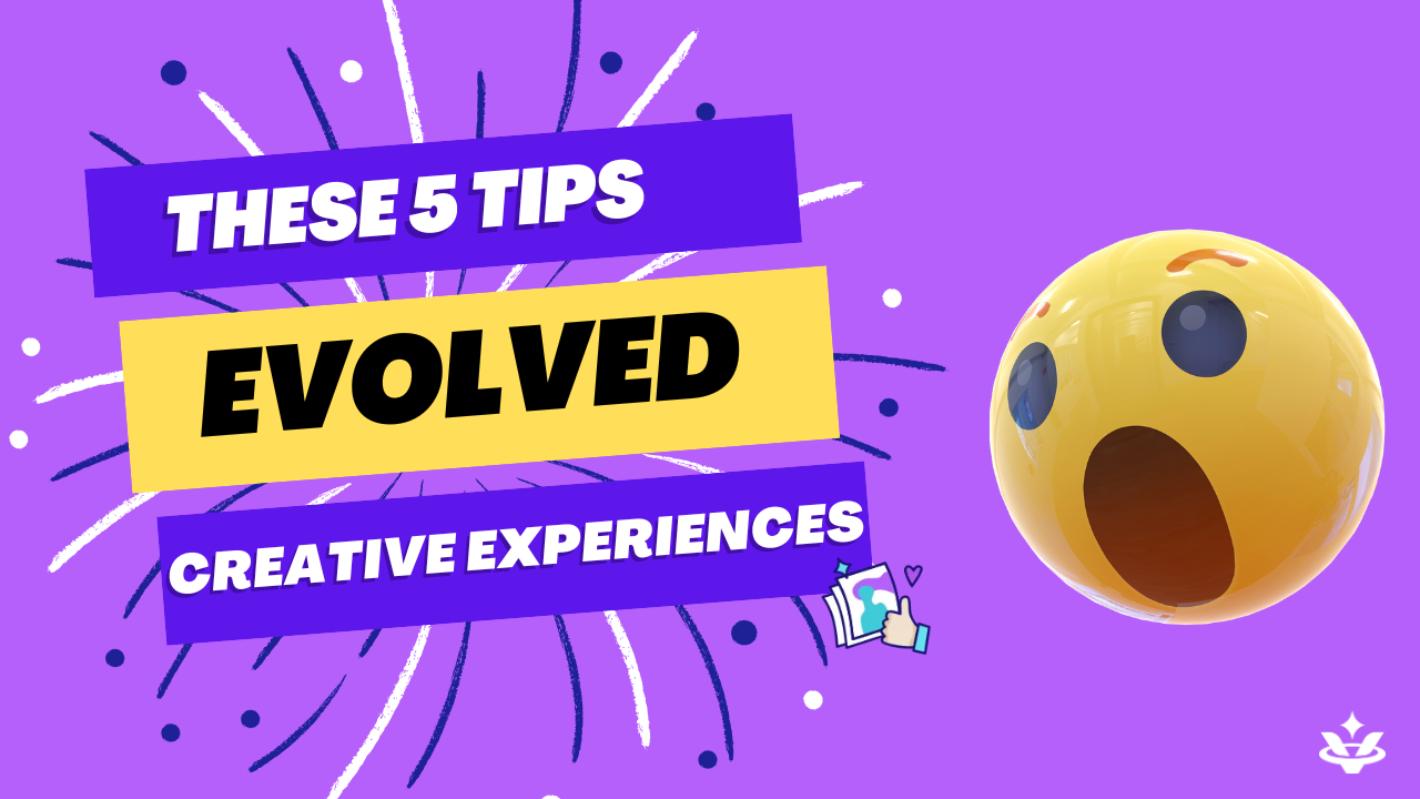 Purple background with blue & white burst effect, a 3D wow emoji, and text reads "These 5 tips evolved creative experiences"