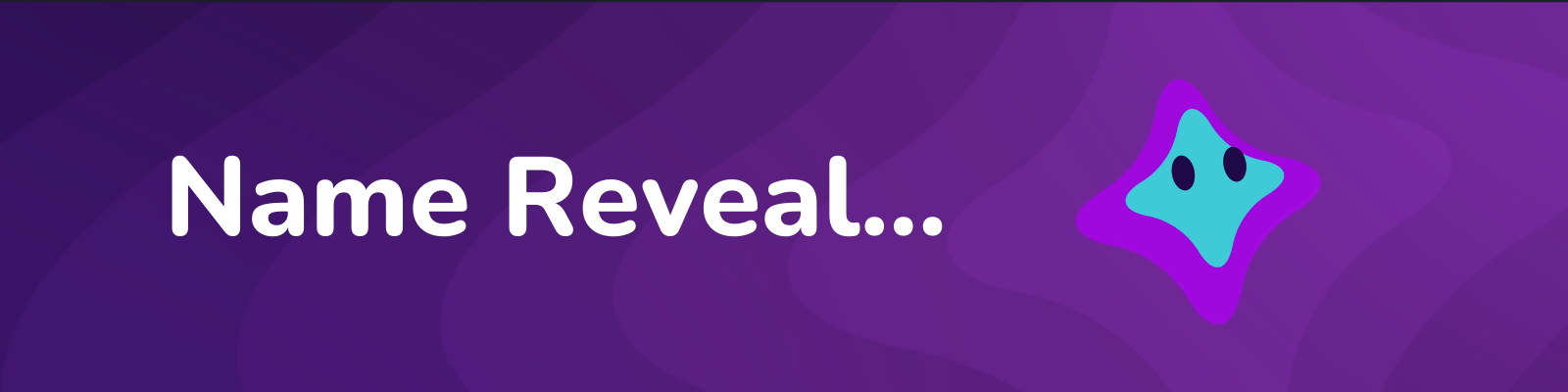 Star shaped character with dark blue eyes surrounded by purple gradient and text says "Name Reveal..." in white.