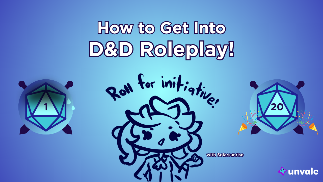 Light and regular blue gradient background. Text reads "How to get Into D&D Roleplay!". A doodle of Solar next to a Nat 1 and Nat 2 holding a d20 ready for TTRPG gaming!
