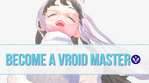 Become a VRoid Master with These Fab Tutorials