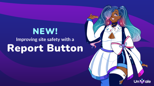 UnVale OC Nova waving with text that reads "New! Improving site safety wit ha report button"