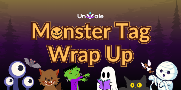 UnVale's Monster Tag Wrap Up. Several illustrations of monsters frame the bottom.